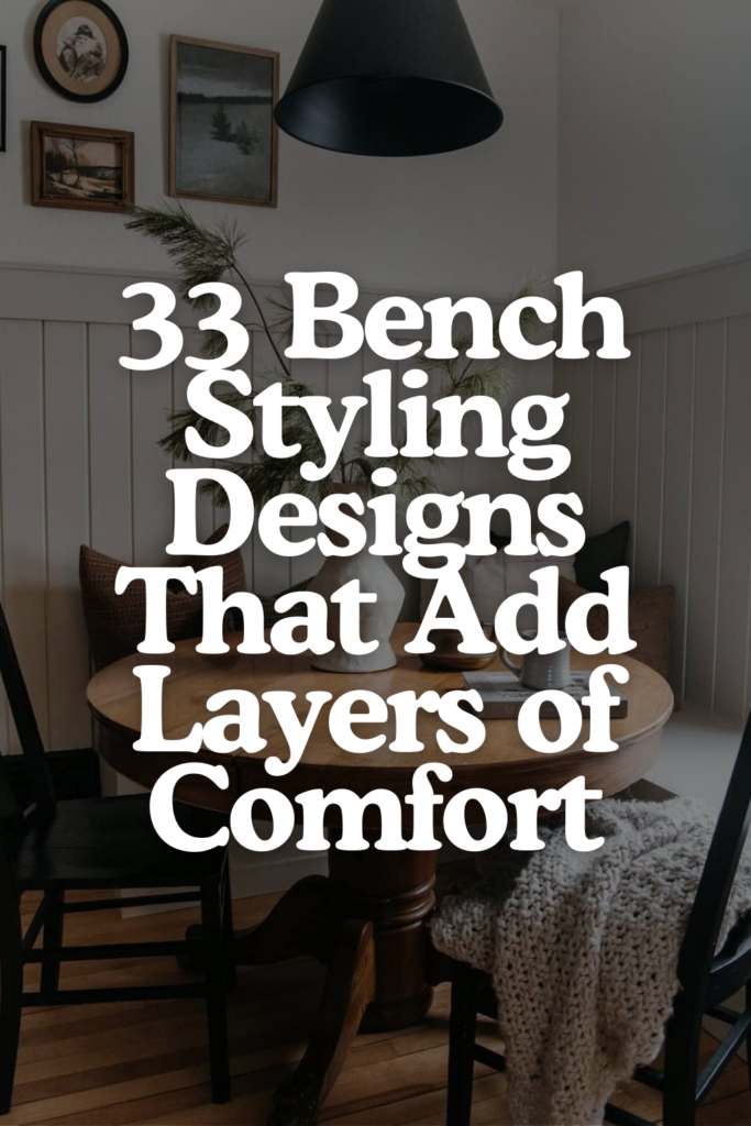 33 Bench Styling Ideas That Transform Rooms